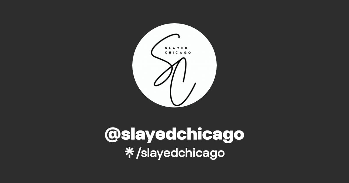 Slayed Chicago